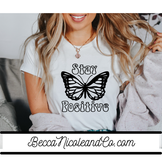 Stay Positive Tee